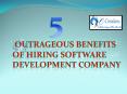 5 Outrageous Benefits of Hiring software Development Company PowerPoint PPT Presentation