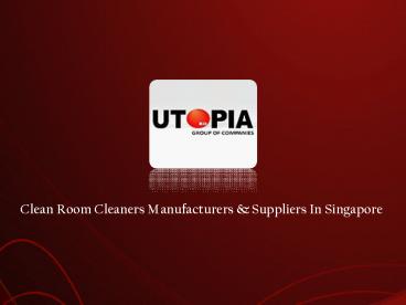 Cleanroom Cleaners Suppliers Singapore