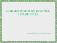 Research Paper on Bullying. List of ideas PowerPoint PPT Presentation