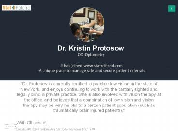 Dr Kristin Protosow, OD, Optometry joined in statreferral.