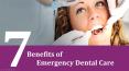 7 Benefits of Emergency Dental Care PowerPoint PPT Presentation