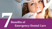 7 Benefits of Emergency Dental Care