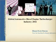 Global Automotive Diesel Engine Turbocharger Industry 2016 PowerPoint PPT Presentation