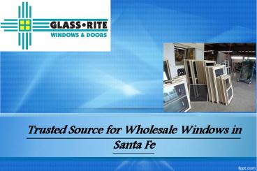 Trusted Source for Wholesale Windows in Santa Fe