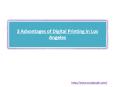 3 Advantages of Digital Printing in Los Angeles PowerPoint PPT Presentation