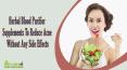Herbal Blood Purifier Supplements To Reduce Acne Without Any Side Effects