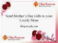 Send Mother’s Day Gifts to your Lovely Mom PowerPoint PPT Presentation
