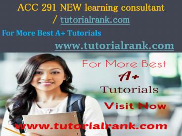 ACC 291 NEW Academic professor /Tutorialrank.com