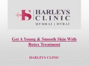 Get A Young & Smooth Skin With Botox Treatment