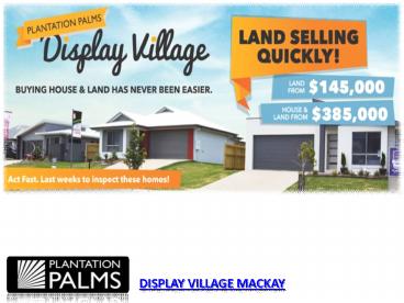 Display Village Mackay - Plantation Palms