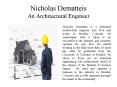 Nicholas Dematteis -  An Architectural Engineer PowerPoint PPT Presentation