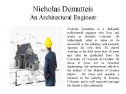 Nicholas Dematteis -  An Architectural Engineer