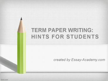 Term Paper writing Hints for Students