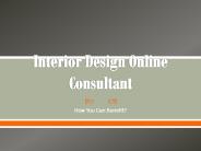 Interior Design Online Consultant; How You Can Benefit?