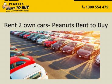Rent 2 own cars- Peanuts Rent to Buy