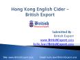 Hong Kong English Cider – British Export PowerPoint PPT Presentation
