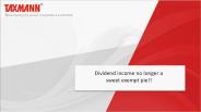 Dividend income no longer a sweet exempt pie!!
