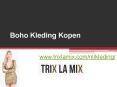 Boho Kleding Kopen - www.trixlamix.com PowerPoint PPT Presentation