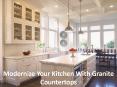 Modernize Your Kitchen With Granite Countertops PowerPoint PPT Presentation