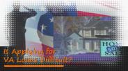 Is Applying For VA Loans Difficult