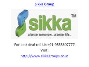 Sikka Group Top Class developer
