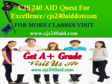 CJS 240 AID Quest For Excellence/cjs240aiddotcom