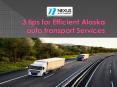 3 tips for Efficient Alaska auto transport Services PowerPoint PPT Presentation