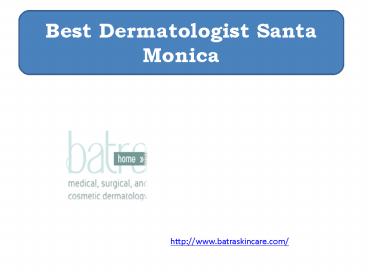 Best Dermatologist Santa Monica