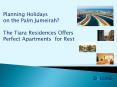Holiday Apartment in Tiara, Dubai PowerPoint PPT Presentation