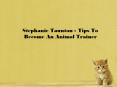Stephanie Taunton - Tips To Become An Animal Trainer PowerPoint PPT Presentation