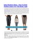 Indo-Western Wear – How To Find Perfect Jeans For Your Body Type PowerPoint PPT Presentation