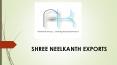 Shree Neelkanth Exports PowerPoint PPT Presentation