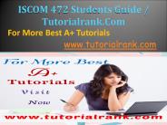 ISCOM 472 Students Guide / Tutorialrank.Com
