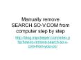 Manually remove SEARCH.SO-V.COM from computer step by step PowerPoint PPT Presentation