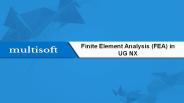 Finite Element Analysis (FEA) in  UG NX