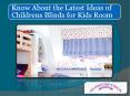 Know About the Latest Ideas of Childrens Blinds for Kids Room PowerPoint PPT Presentation