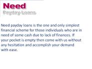 Clear All Your Hectic Debts Through Need Payday Loans