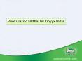 Pure Classic Indian Mithai PowerPoint PPT Presentation