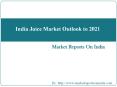 India Juice Market Outlook to 2021 PowerPoint PPT Presentation
