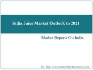 India Juice Market Outlook to 2021