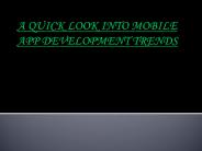 A Quick Look into Mobile APP Development Trends