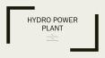 Hydro Power Plant PowerPoint PPT Presentation