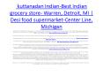 kuttanadan Indian-Best Indian grocery store- Warren, Detroit, MI | Desi food supermarket-Center Line, Michigan PowerPoint PPT Presentation
