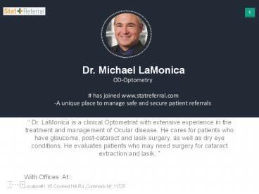 Dr Michael LaMonica, OD, Optometry joined in statreferral.