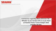 Controversy regarding Rate of Service Tax