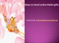 Ways to Send online Rakhi gifts PowerPoint PPT Presentation