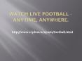 Live Football Stream PowerPoint PPT Presentation