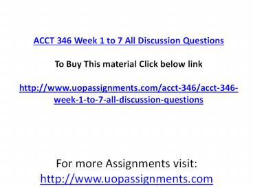 ACCT 346 Week 1 to 7 All Discussion Questions