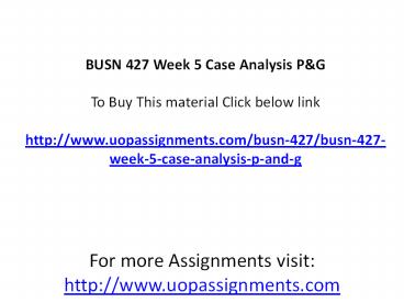 BUSN 427 Week 5 Case Analysis P&G