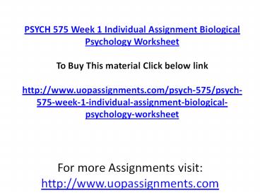 PSYCH 575 Week 1 Individual Assignment Biological Psychology Worksheet